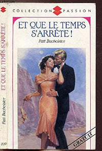 Et que le temps s'arrete !