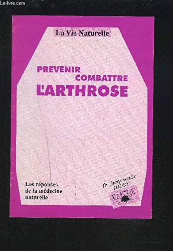 Prevenir, combattre l'arthrose