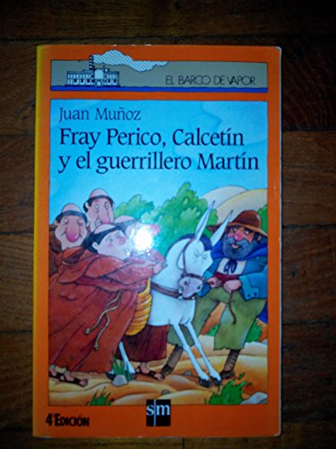 Fray Perico, Calcetin Y El Guerrillero Martin (Barco De Vapor Naranja)