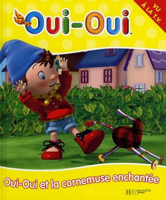 Oui-Oui et la cornemuse enchantée