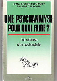 Psychanalyse pour quoi faire