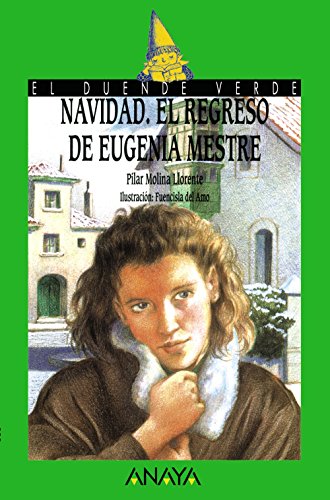 Navidad. El regreso de Eugenia Mestre (LITERATURA INFANTIL - El Duende Verde)