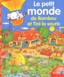 Le petit monde de Bambou et Tini la souris