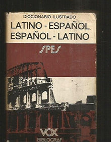 Diccionario ilustrado vox latino-español, español-latino