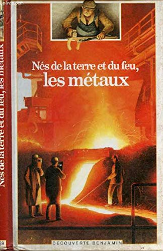 Nes de la terre et du feu, les metaux