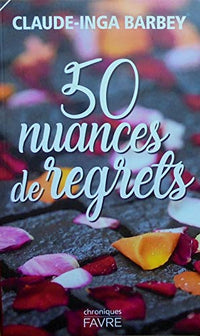 50 nuances de regrets
