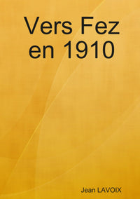 Vers Fez en 1910