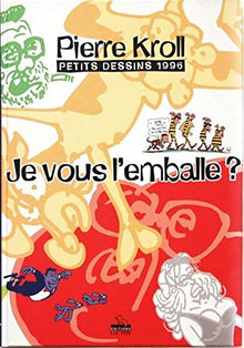 Je vous l'emballe ? Kroll 1996