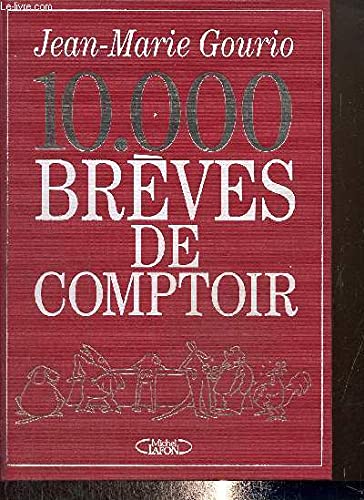 10.000 Breves De Comptoir. Tome 1