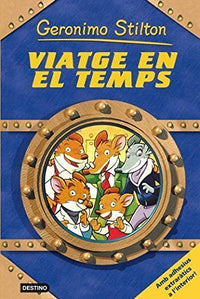 Viatge En El Temps (GERONIMO STILTON. VIATGE EN EL TEMPS)