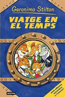 Viatge En El Temps (GERONIMO STILTON. VIATGE EN EL TEMPS)
