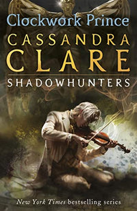 The Mortal Instruments - Les Origines - tome 2 Le prince mécanique