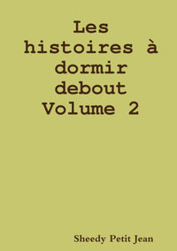 Les histoires à dormir debout - volume 2
