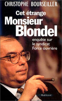 CET ETRANGE MONSIEUR BLONDEL