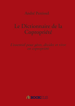 Le Dictionnaire de la Copropriété