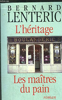 L'héritage Les maîtres du pain: tome 2