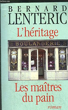 L'héritage Les maîtres du pain: tome 2