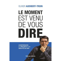 Le moment est venu de vous dire