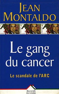 Le gang du cancer