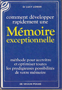 Comment développer rapidement une mémoire exceptionnelle