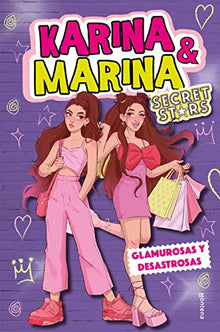 Karina & Marina Secret Stars 5 - Glamurosas y desastrosas