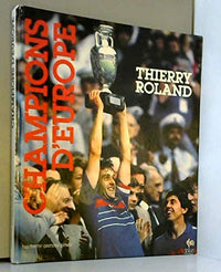 Champions d'Europe. L'album souvenir de l'Euro 1984