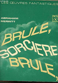 Brûle, sorcière, brûle !