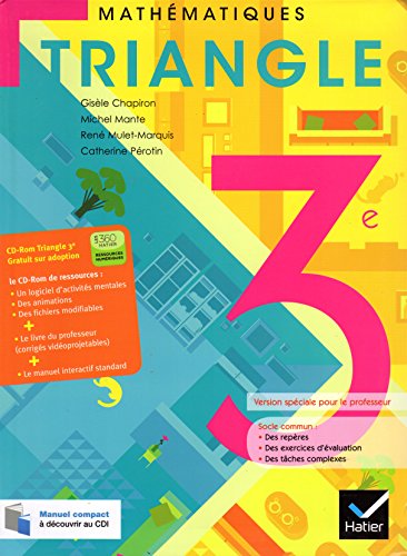 Triangle Mathématiques 3e éd. 2012 - Livre de l'élève (version enseignant)