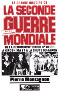La grande histoire de la Seconde Guerre mondiale