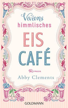Viviens himmlisches Eiscafé