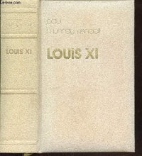 Louis XI: «... L'Universelle Araigne...»