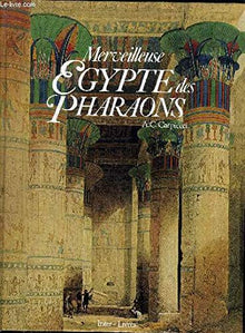 Merveilleuse Égypte des pharaons