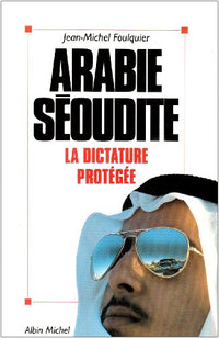 Arabie séoudite, la dictature protégée