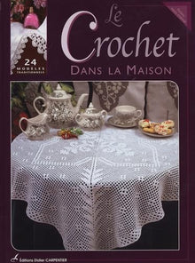 Le Crochet dans la maison: 24 modèles traditionnels