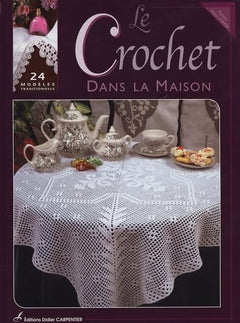 Le Crochet dans la maison: 24 modèles traditionnels