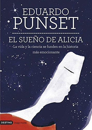 El sueño de Alicia: La vida y la ciencia se funden en la historia más emocionante (Imago Mundi)