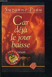 Car déjà le jour baisse (Cercle maxi-livres) [Relié] by Prou, Suzanne
