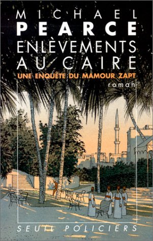 Enlèvements au Caire. Une enquête du Mamour Zapt