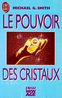 Pouvoir des cristaux *** (le)