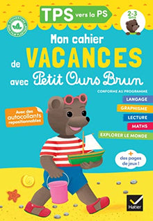 Cahier de vacances Petit Ours Brun 2022 TPS vers PS 2/3 ans