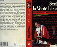 Seule la vérité blesse: L'honneur de déplaire