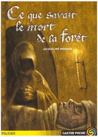 Ce que savait le mort de la foret