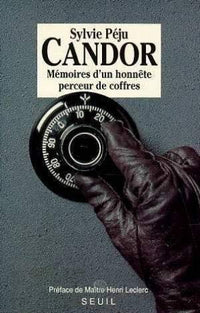 Candor. Mémoires d'un honnête perceur de coffres