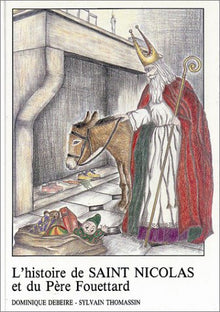 L'Histoire de Saint Nicolas et du Père Fouettard