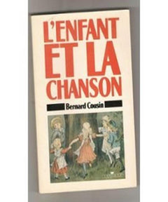 L'enfant et la chanson / une histoire de la chanson d'enfant