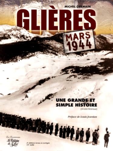 Chronique de la Haute-Savoie pendant la Deuxième Guerre mondiale: Tome 5, Glières, mars 1944
