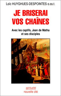 Je briserai vos chaînes