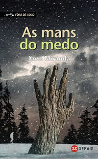 As mans do medo (INFANTIL E XUVENIL - FÓRA DE XOGO)