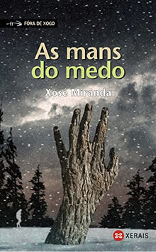 As mans do medo (INFANTIL E XUVENIL - FÓRA DE XOGO)