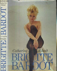 Brigitte Bardot: Un mythe français
